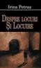 Despre locuri si locuire - Irina Petras