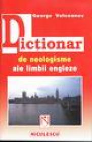 Dictionar de neologisme ale limbii engleze - George Volceanov