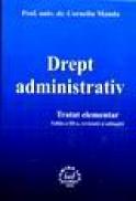 Drept administrativ (editia a III) - Corneliu Manda