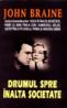 Drumul spre inalta societate - John Braine