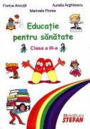 Educatie pentru sanatate, clasa a III-a - Florica Ancuta, Marinela Florea, Aurelia Arghirescu