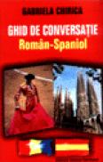 Ghid de conversatie Roman-Spaniol - Gabriela Chirica