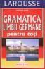 Gramatica limbii germane pentru toti - Christian Nugue