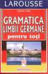 Gramatica limbii germane pentru toti - Christian Nugue