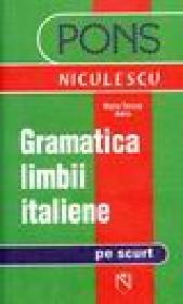 Gramatica limbii italiene pe scurt - Maria Teresa Arbia