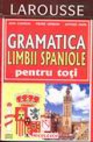 Gramatica limbii spaniole pentru toti - Jean Chapron, Pierre Gerboin,antonio Daon