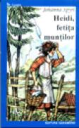 Heidi, fetita muntilor - Johanna Spyri