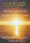 Iluminari pentru o noua era. Sa intelegem aceste vremuri zbuciumate - Suzanne Ward