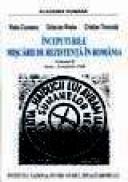 Inceputurile miscarii de rezistenta in Romania, Volumul II, iunie-noiembrie 1946 - Radu Ciuceanu,octavian Roske, Cristian Troncota