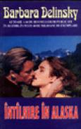 Intalnire in Alaska - Barbara Delinsky
