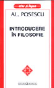 Introducere in filosofie - Al. Posescu