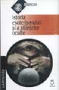 Istoria esoterismului si a stiintelor oculte - Jean-Paul Corsetti