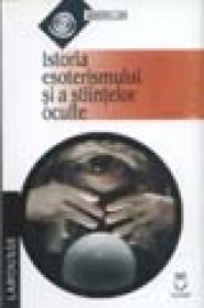 Istoria esoterismului si a stiintelor oculte - Jean-Paul Corsetti