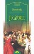 Jucatorul - Dostoievski