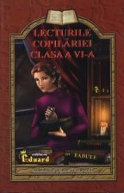 Lecturile copilariei. Clasa a VI a - Lucica Buzenchi
