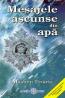Mesajele ascunse din apa - Masaru Emoto