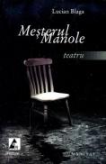 Mesterul Manole. Teatru - Blaga Lucian