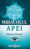 Miracolul apei - Masaru Emoto