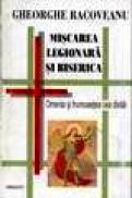 Miscarea legionara si biserica - Gheorghe Racoveanu