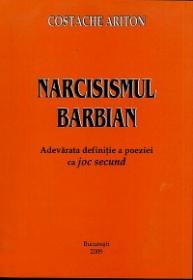 Narcisismul Barbian - Adevarata definite a poeziei ca joc secund - Costache Ariton