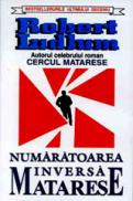 Numaratoarea inversa Matarese - Robert Ludlum
