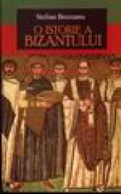 O istorie a Bizantului - Stelian Brezeanu