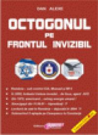 Octogonul pe frontul invizibil - Dan Alexe