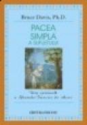 Pacea simpla a sufletului. Viata spirituala a Sfantului Francisc de Assisi - Bruce Davis Ph. D.