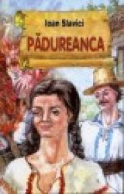 Padureanca - Ioan Slavici