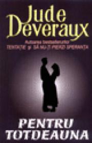 Pentru totdeauna - Jude Deveraux