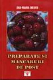 Preparate si mancaruri de post - Ana-Maria Enescu