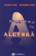 Probleme de algebra - Luciana & Alexandru Lupas