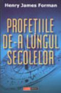 Profetiile de-a lungul secolelor - H. James Forman