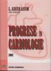 Progrese in cardiologie - L. Gherasim