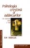 Psihologia crestina a adancurilor - Ion Manzat