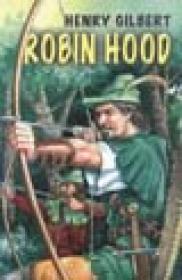 Robin Hood - Henry Gilbert
