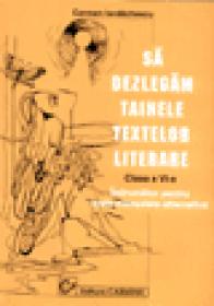 Sa dezlegam tainele textelor literare - Clasa a VI-a - Carmen Iordachescu