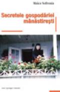 Secretele gospodariei manastiresti - Maica Sofronia