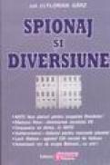 Spionaj si diveriune - Col.(r) Florian Garz