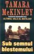 Sub semnul blestemului - Tamara Mckinley