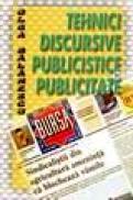 Tehnici discursive, publicistice si publicitate - Olga Balanescu