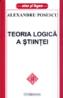 Teoria logica a stiintei - Alexandru Posescu