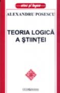 Teoria logica a stiintei - Alexandru Posescu