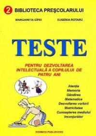 Teste pentru dezvoltarea intelectuala a copilului de patru ani - Margareta Gifei, Eugenia Rotaru