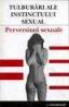 Tulburari ale instinctului sexual - Perversiuni sexuale - L. Strominger