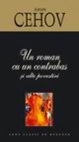Un roman cu un contrabas si alte povestiri - Anton Cehov