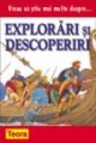 Vreau sa stiu mai multe despre explorari si descoperiri - ***