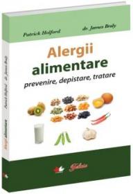 Alergii alimentare - prevenire, depistare, tratare - Patrick Holford, Dr. James Braly