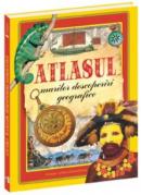 Atlasul marilor descoperiri geografice -