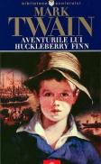 Aventurile lui Huckleberry Finn - Mark Twain